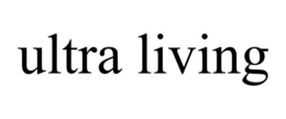 ULTRA LIVING trademark