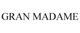 GRAN MADAME trademark