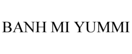 BANH MI YUMMI trademark