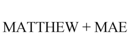 MATTHEW + MAE trademark