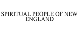SPIRITUAL PEOPLE OF NEW ENGLAND trademark