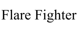 FLARE FIGHTER trademark