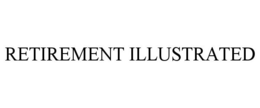 RETIREMENT ILLUSTRATED trademark