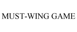 MUST-WING GAME trademark