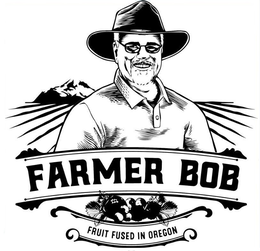 FARMER BOB FRUIT FUSED IN OREGON trademark