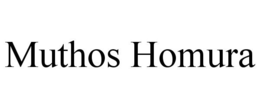 MUTHOS HOMURA trademark