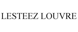 LESTEEZ LOUVRE trademark