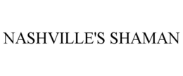 NASHVILLE'S SHAMAN trademark