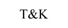 T&K trademark