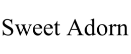 SWEET ADORN trademark