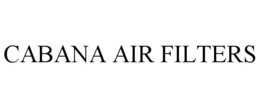 CABANA AIR FILTERS trademark