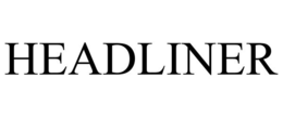 HEADLINER trademark