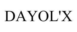 DAYOL'X trademark