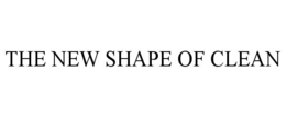 THE NEW SHAPE OF CLEAN trademark