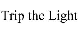 TRIP THE LIGHT trademark