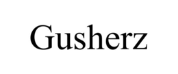 GUSHERZ trademark
