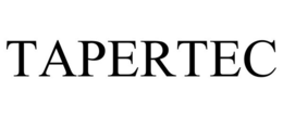 TAPERTEC trademark