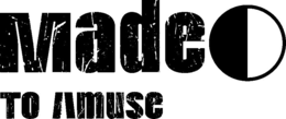 MADE TO AMUSE trademark