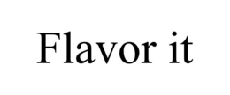 FLAVOR IT trademark