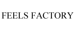 FEELS FACTORY trademark