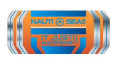 NAUTI A SEA!! IT JUST HAPPENS!! trademark