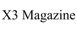 X3 MAGAZINE trademark