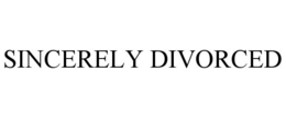 SINCERELY DIVORCED trademark
