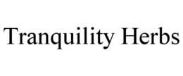 TRANQUILITY HERBS trademark