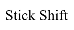 STICK SHIFT trademark
