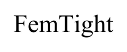 FEMTIGHT trademark