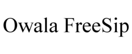 OWALA FREESIP trademark