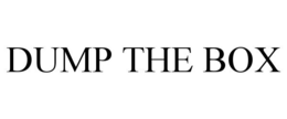 DUMP THE BOX trademark