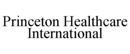 PRINCETON HEALTHCARE INTERNATIONAL trademark