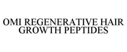 OMI REGENERATIVE HAIR GROWTH PEPTIDES trademark