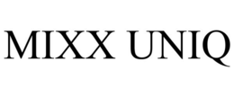 MIXX UNIQ trademark