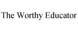 THE WORTHY EDUCATOR trademark