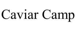 CAVIAR CAMP trademark