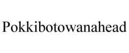 POKKIBOTOWANAHEAD trademark
