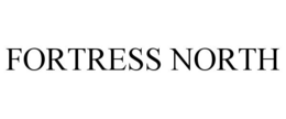 FORTRESS NORTH trademark