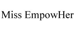 MISS EMPOWHER trademark