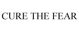 CURE THE FEAR trademark