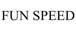 FUN SPEED trademark