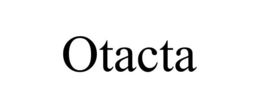 OTACTA trademark