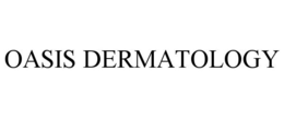 OASIS DERMATOLOGY trademark