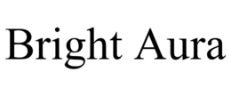 BRIGHT AURA trademark