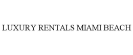 LUXURY RENTALS MIAMI BEACH trademark