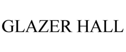 GLAZER HALL trademark
