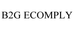 B2G ECOMPLY trademark