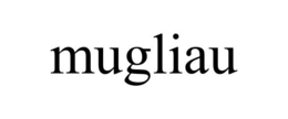 MUGLIAU trademark
