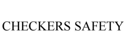 CHECKERS SAFETY trademark